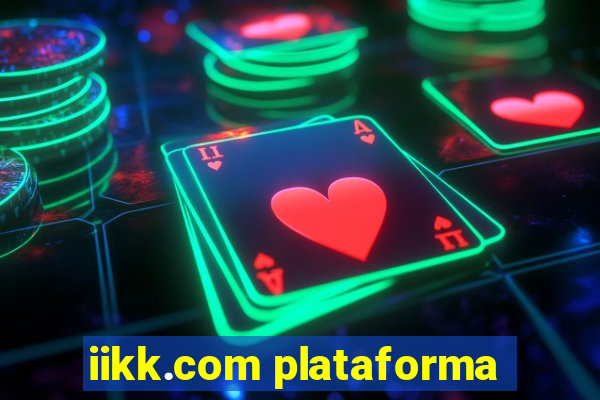 iikk.com plataforma